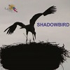 Shadowbird CD